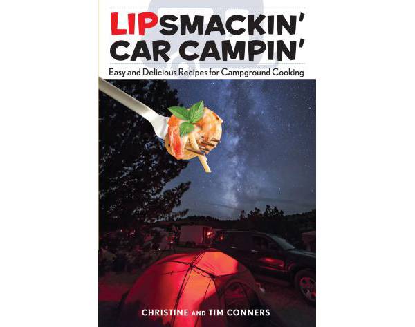 Lipsmackin' Car Campin': Easy and Delicious Recipes for Campground Cooking product image