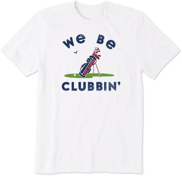 Life is Good Men's We Be Clubbin' Crusher T-Shirt