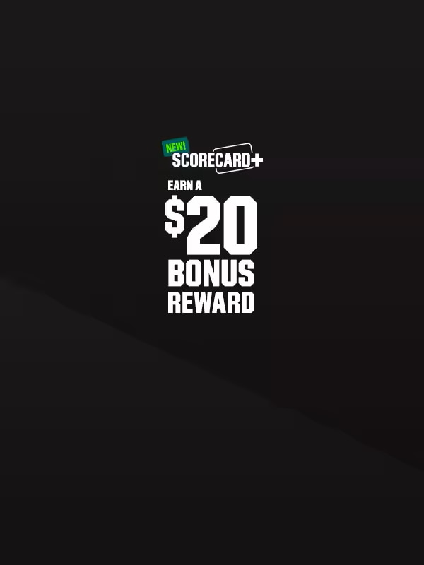 New! ScoreCard+. Earn a $20 Bonus Reward.