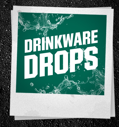 Drinkware Drops.